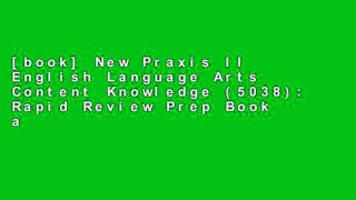 [book] New Praxis II English Language Arts Content Knowledge (5038): Rapid Review Prep Book and