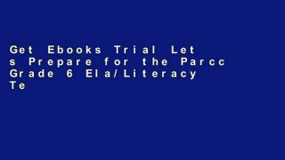 Get Ebooks Trial Let s Prepare for the Parcc Grade 6 Ela/Literacy Test (Let S Prepare for the