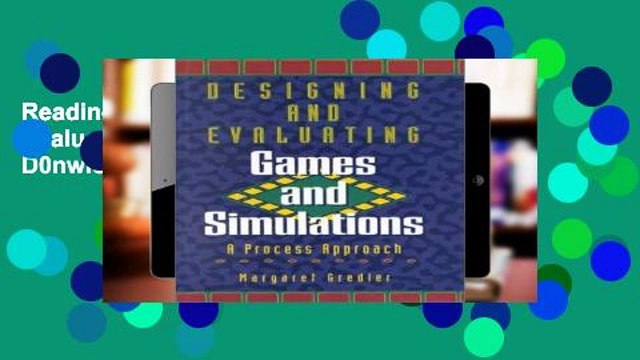 Readinging new Designing and Evaluating Games and Simulations D0nwload P-DF