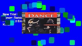 New Trial Learning about Dance: Dance as an Art Form and Entertainment For Kindle