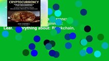 Readinging new Crypto Currency: Cryptocurrency for Beginners: Learn Everything about: Blockchain,