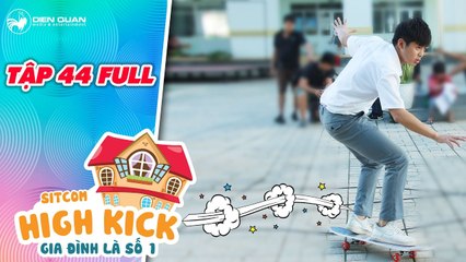 Gia đình là số 1 sitcom - tập 44 full- Đức Mẫn chạy mất dép vì các bạn nữ trường bên -đeo như đĩa-