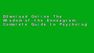 D0wnload Online The Wisdom of the Enneagram: Complete Guide to Psychological and Spiritual Growth