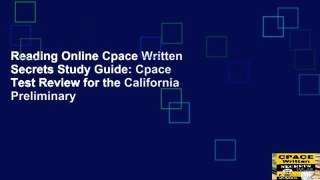 Reading Online Cpace Written Secrets Study Guide: Cpace Test Review for the California Preliminary