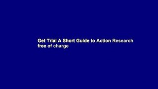 Get Trial A Short Guide to Action Research free of charge