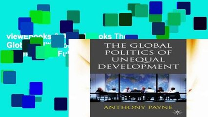 viewEbooks & AudioEbooks The Global Politics of Unequal Development Full access