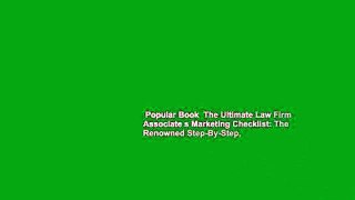 Popular Book  The Ultimate Law Firm Associate s Marketing Checklist: The Renowned Step-By-Step,