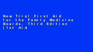 New Trial First Aid for the Family Medicine Boards, Third Edition (1st Aid for the Family Medicine