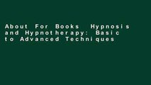 About For Books  Hypnosis and Hypnotherapy: Basic to Advanced Techniques for the Professional  Any