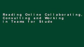 Reading Online Collaborating, Consulting and Working in Teams for Students with Special Needs For