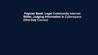 Popular Book  Legal Community Internet Skills: Judging Information in Cyberspace (One-Day Course)