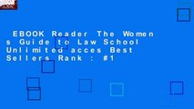 EBOOK Reader The Women s Guide to Law School Unlimited acces Best Sellers Rank : #1