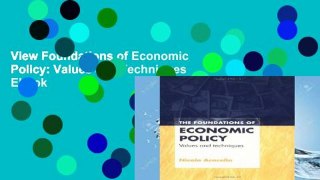 View Foundations of Economic Policy: Values and Techniques Ebook