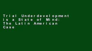 Trial Underdevelopment is a State of Mind: The Latin American Case Ebook