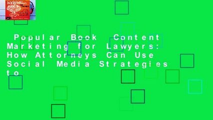 Popular Book  Content Marketing for Lawyers: How Attorneys Can Use Social Media Strategies to