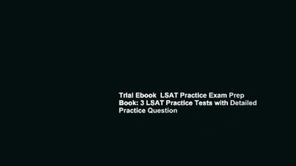 Trial Ebook  LSAT Practice Exam Prep Book: 3 LSAT Practice Tests with Detailed Practice Question