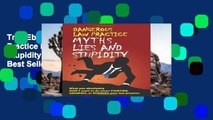 Trial Ebook  Dangerous Law Practice Myths, Lies and Stupidity Unlimited acces Best Sellers Rank : #5