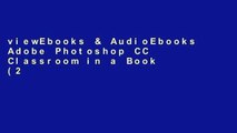 viewEbooks & AudioEbooks Adobe Photoshop CC Classroom in a Book (2017 release) (Classroom in a