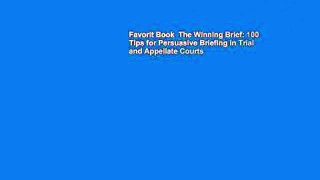 Favorit Book  The Winning Brief: 100 Tips for Persuasive Briefing in Trial and Appellate Courts