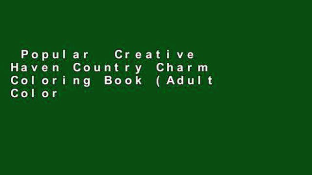 Popular Creative Haven Country Charm Coloring Book (Adult Coloring) Full