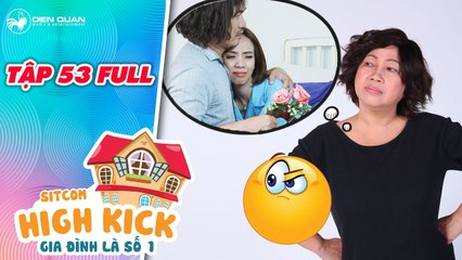 Gia đình là số 1 sitcom - tập 53 full- Đức Hạnh cưng chiều Hoàng Anh quá lố khiến bà Bé Năm phát bực