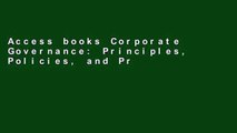 Access books Corporate Governance: Principles, Policies, and Practices D0nwload P-DF