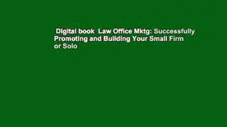 Digital book  Law Office Mktg: Successfully Promoting and Building Your Small Firm or Solo