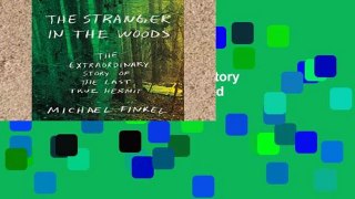 Best E-book The Stranger in the Woods: The Extraordinary Story of the Last True Hermit D0nwload P-DF