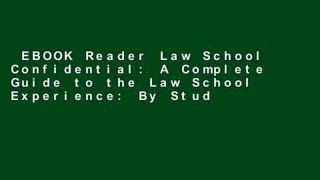 EBOOK Reader Law School Confidential: A Complete Guide to the Law School Experience: By Students,