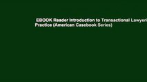EBOOK Reader Introduction to Transactional Lawyering Practice (American Casebook Series)