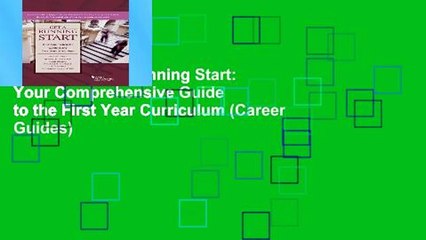 Reading Get a Running Start: Your Comprehensive Guide to the First Year Curriculum (Career Guides)