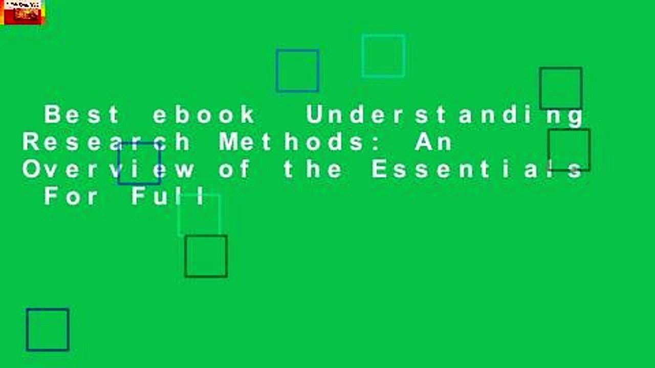 Best ebook  Understanding Research Methods: An Overview of the Essentials  For Full