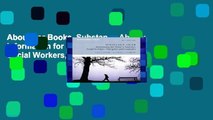 About For Books  Substance Abuse: Information for School Counselors, Social Workers, Therapists