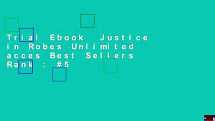 Trial Ebook  Justice in Robes Unlimited acces Best Sellers Rank : #5