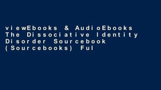 viewEbooks & AudioEbooks The Dissociative Identity Disorder Sourcebook (Sourcebooks) Full access