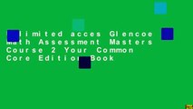 Unlimited acces Glencoe Math Assessment Masters Course 2 Your Common Core Edition Book