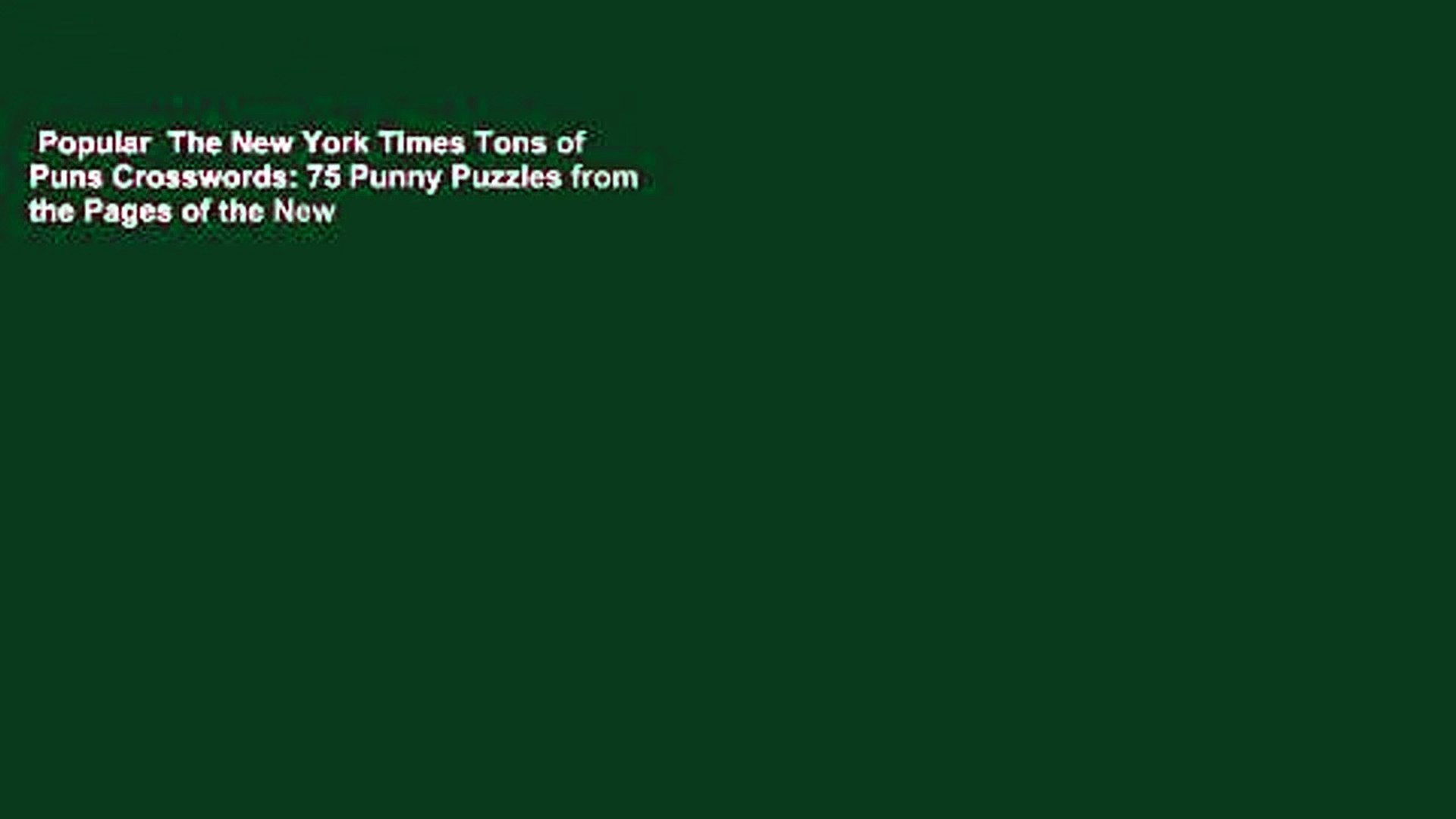 Popular The New York Times Tons Of Puns Crosswords 75 Punny Puzzles From The Pages Of The New Video Dailymotion
