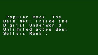 Popular Book  The Dark Net: Inside the Digital Underworld Unlimited acces Best Sellers Rank : #3