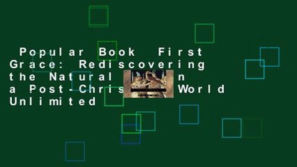 Popular Book  First Grace: Rediscovering the Natural Law in a Post-Christian World Unlimited