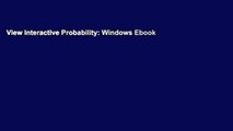 View Interactive Probability: Windows Ebook