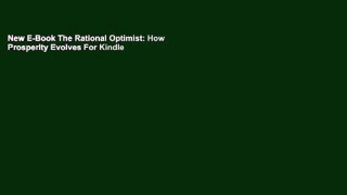 New E-Book The Rational Optimist: How Prosperity Evolves For Kindle