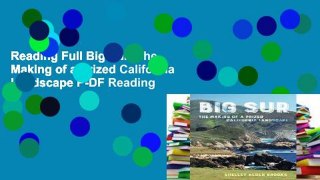 Reading Full Big Sur: The Making of a Prized California Landscape P-DF Reading