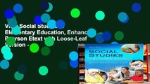 View Social Studies in Elementary Education, Enhanced Pearson Etext with Loose-Leaf Version -