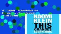 viewEbooks & AudioEbooks This Changes Everything: Capitalism vs. the Climate P-DF Reading