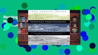 Reading Full Internal Improvement: National Public Works and the Promise of Popular Government in