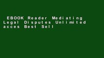 EBOOK Reader Mediating Legal Disputes Unlimited acces Best Sellers Rank : #3
