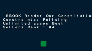 EBOOK Reader Our Constitutional Constraints: Policing Unlimited acces Best Sellers Rank : #4