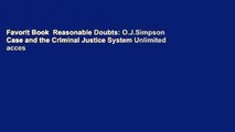 Favorit Book  Reasonable Doubts: O.J.Simpson Case and the Criminal Justice System Unlimited acces