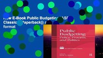New E-Book Public Budgeting (ASPA Classics (Paperback)) any format
