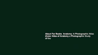 About For Books  Anatomy: A Photographic Atlas (Color Atlas of Anatomy a Photographic Study of the